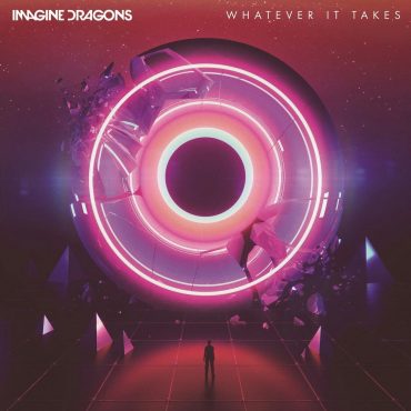 Whatever It Takes / Imagine Dragons