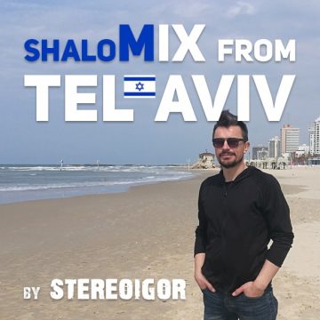 ShaloMix: Stereoigor из Тель-Авива
